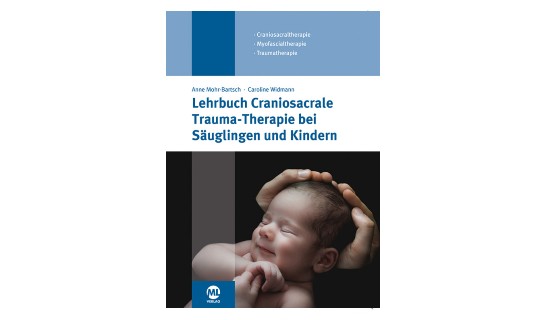 Lehrbuch Craniosacrale Trauma-Therapie bei Säuglingen und Kindern
